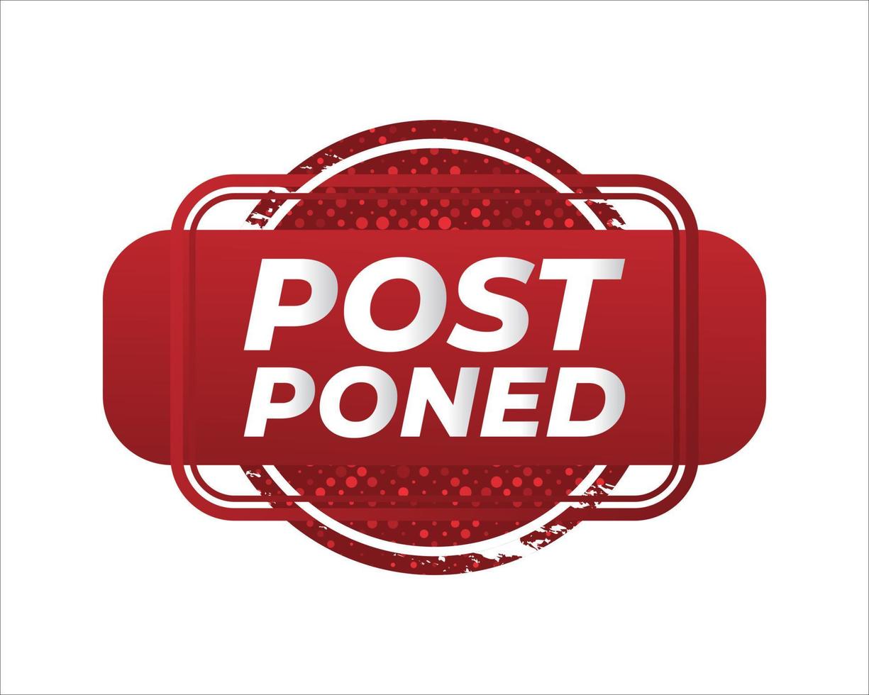 Postponed Sign or Stamp Isolated on White Background. Delay or Pending Mark. Postpone Notification Badge vector