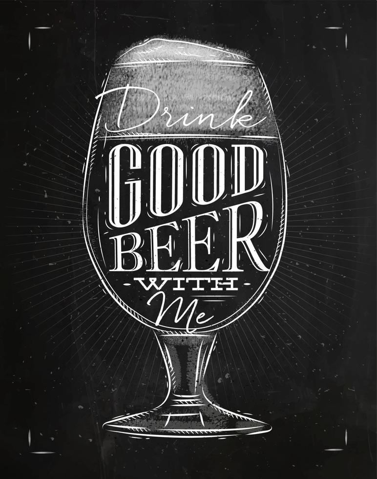 afiche con letras de vidrio de cerveza beba buena cerveza conmigo dibujando en estilo antiguo con tiza en el fondo de la pizarra vector