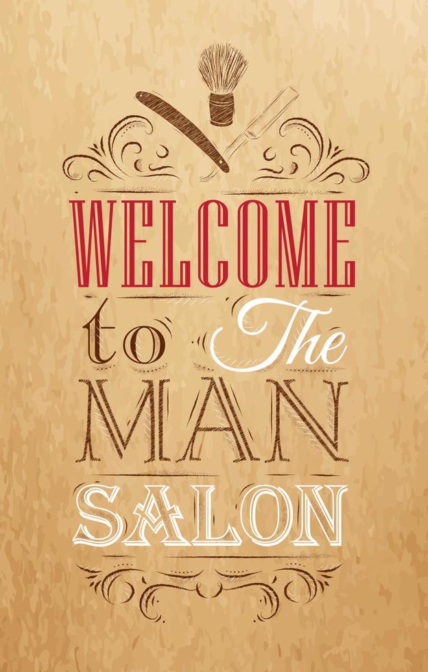 Poster Barbershop welcome to the man salon in a retro style and stylized for the drawing on kraft paper of red, white, brown. vector