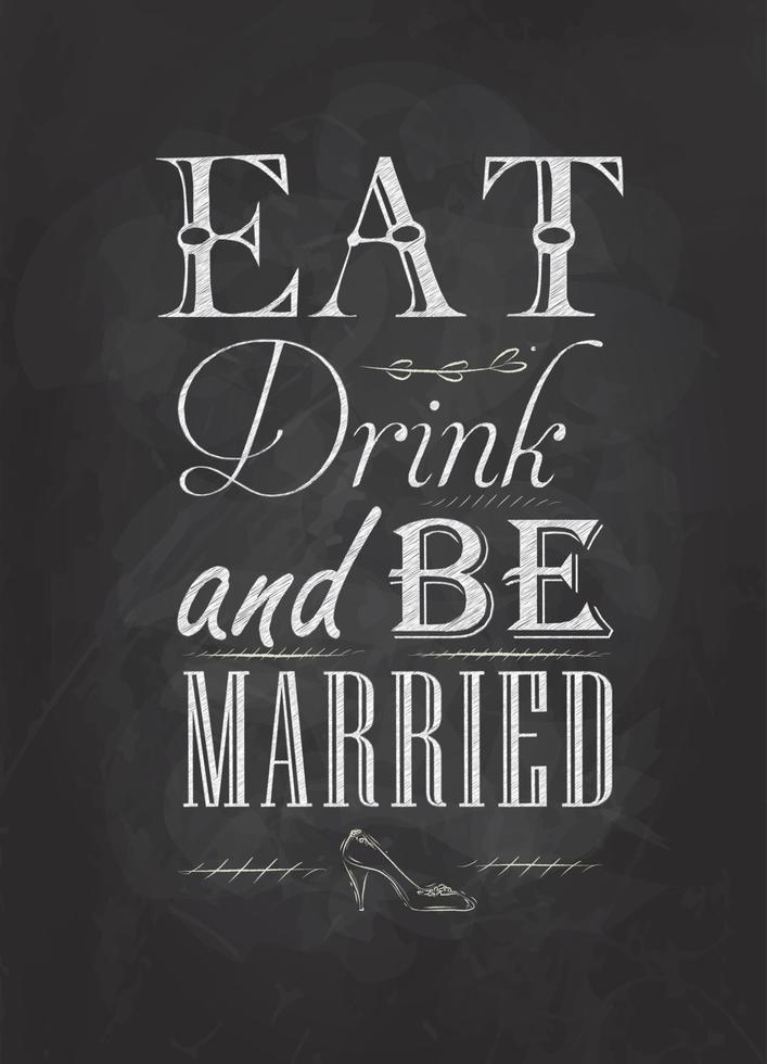 cartel de letras de boda comer bebida y bu casado dibujo estilizado con tiza en la pizarra. vector