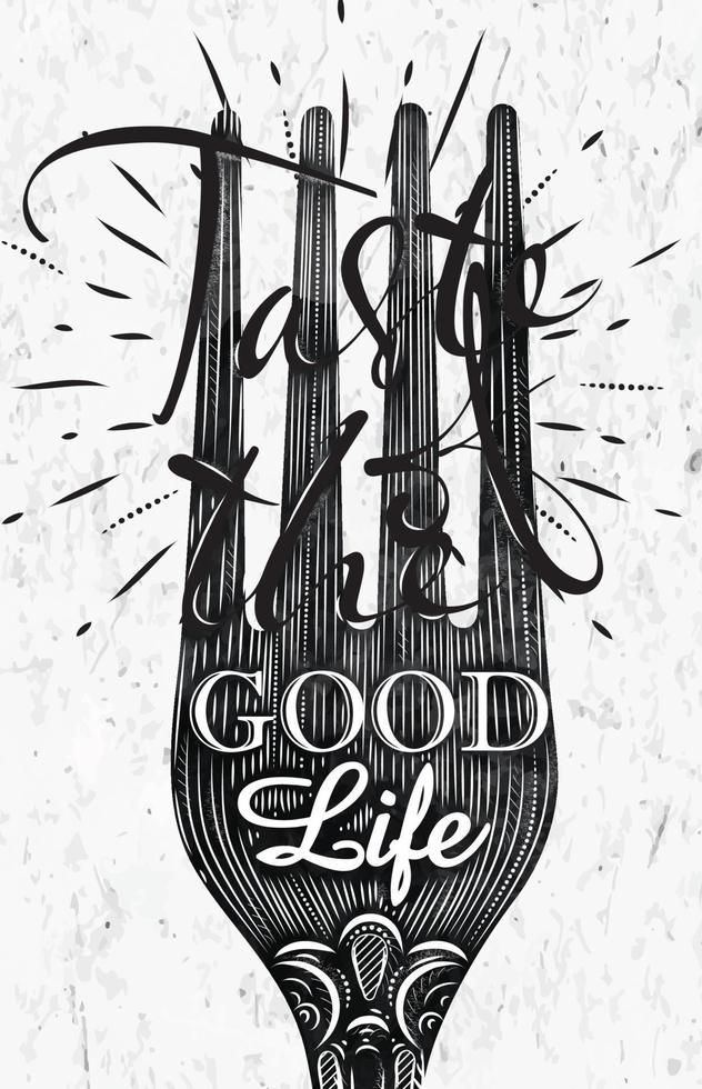 Poster fork restaurant in retro vintage style lettering taste of the good life in black and white graphics vector