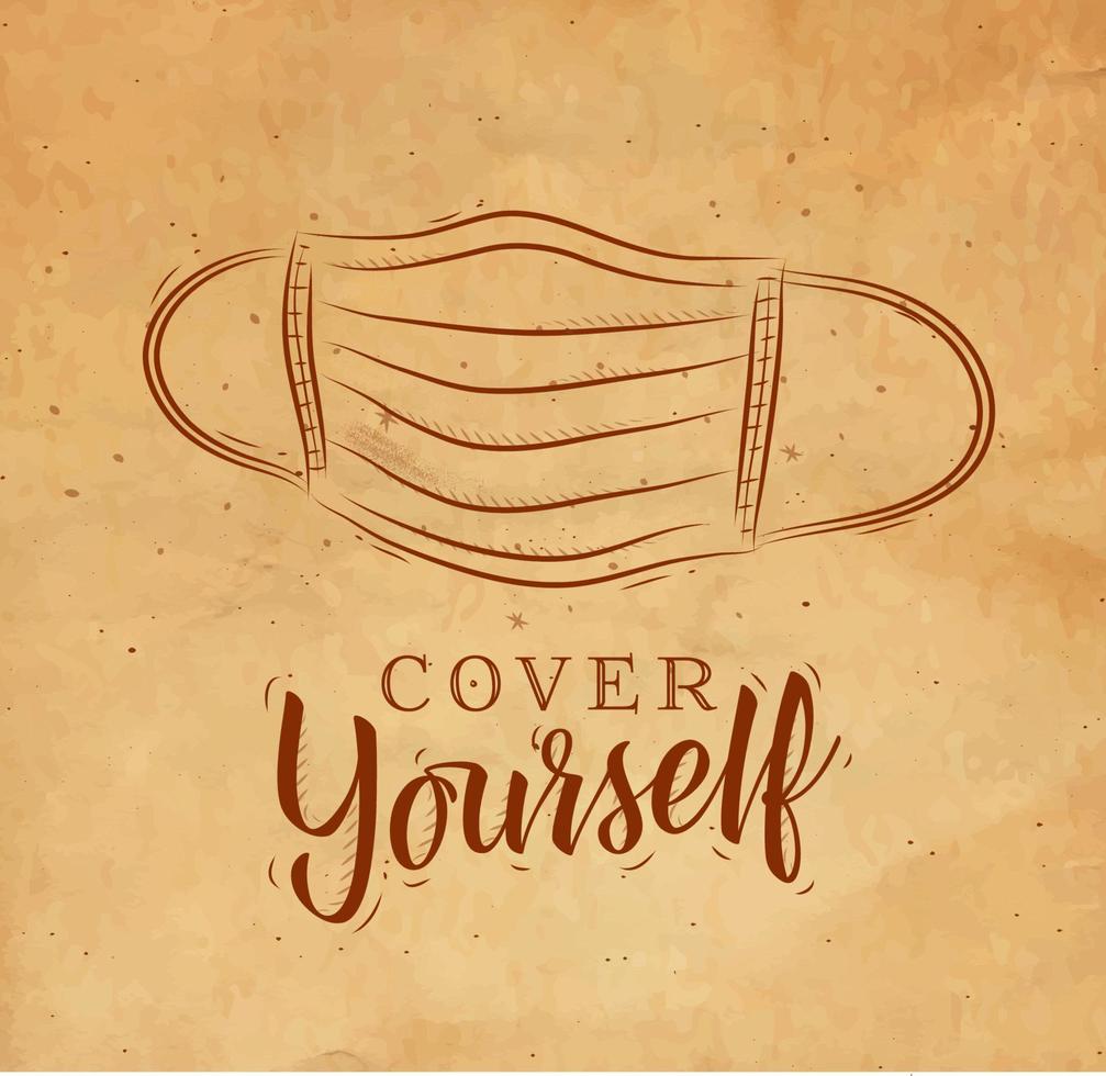 Face mask in retro style lettering cover yourself drawing on craft paper background vector