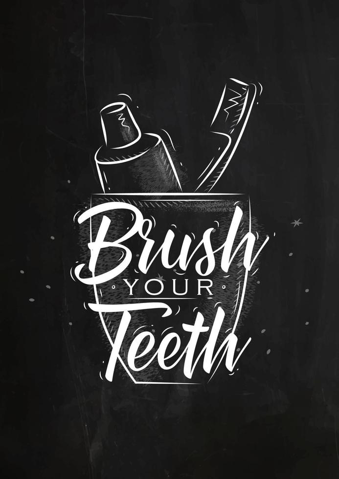 Glass with toothpaste and brush in retro style lettering brush your teeth drawing on chalk background. vector