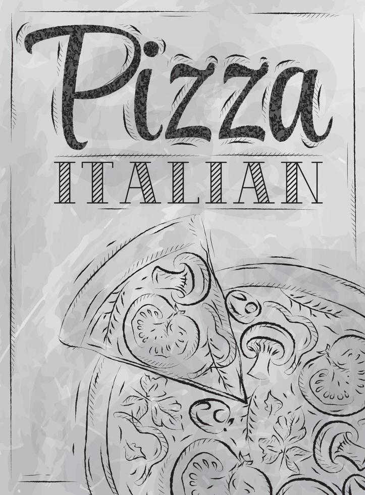 Poster with pizza and a slice of pizza with the inscription Italian pizza stylized drawing with coal on the blackboard. vector