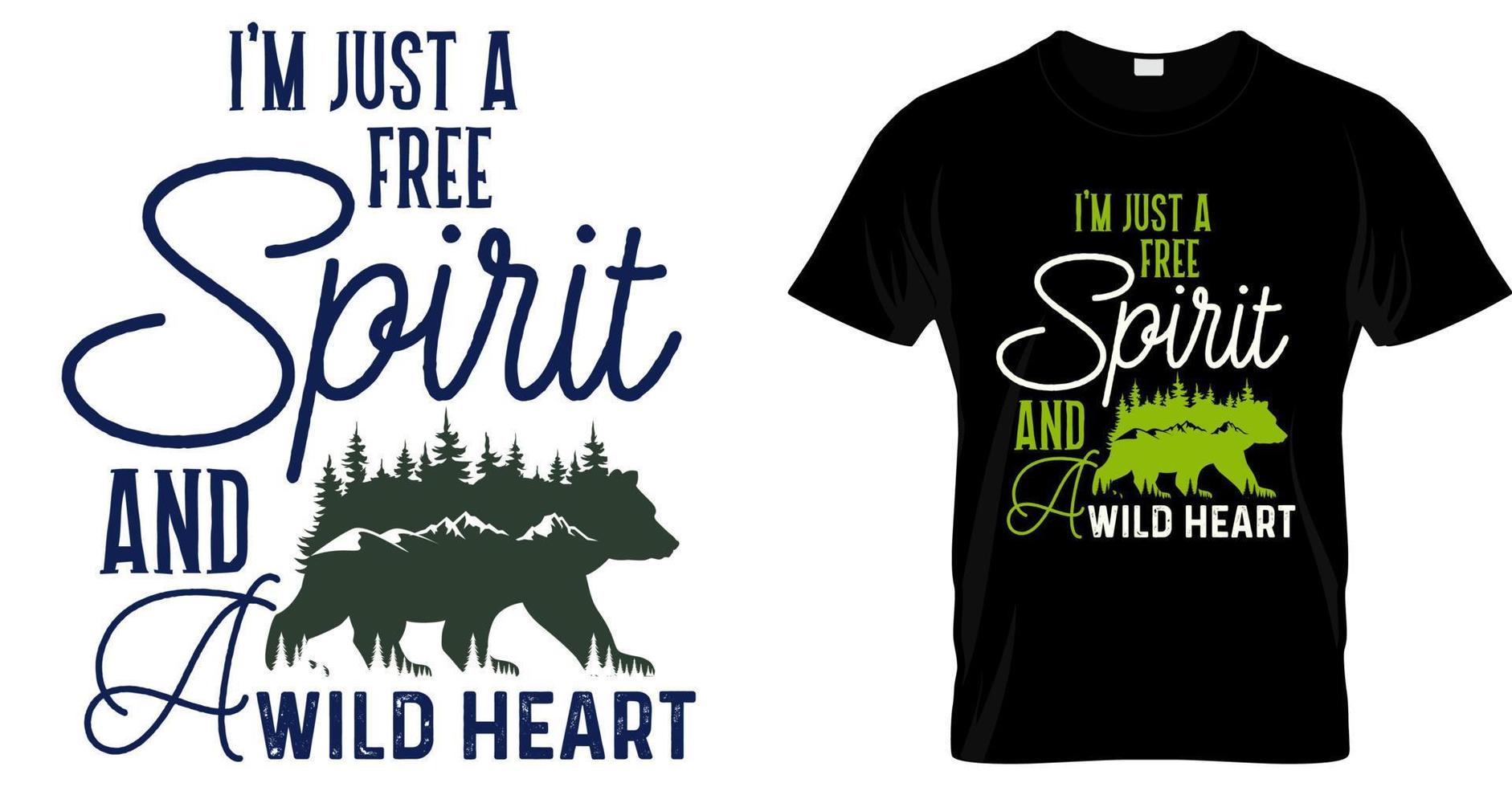 Camping, hiking, outdoor adventure graphic vector illustration funny typography slogan text for t shirt design, prints, poster. Summer travel badge saying, i'm just a free spirit and a wild heart