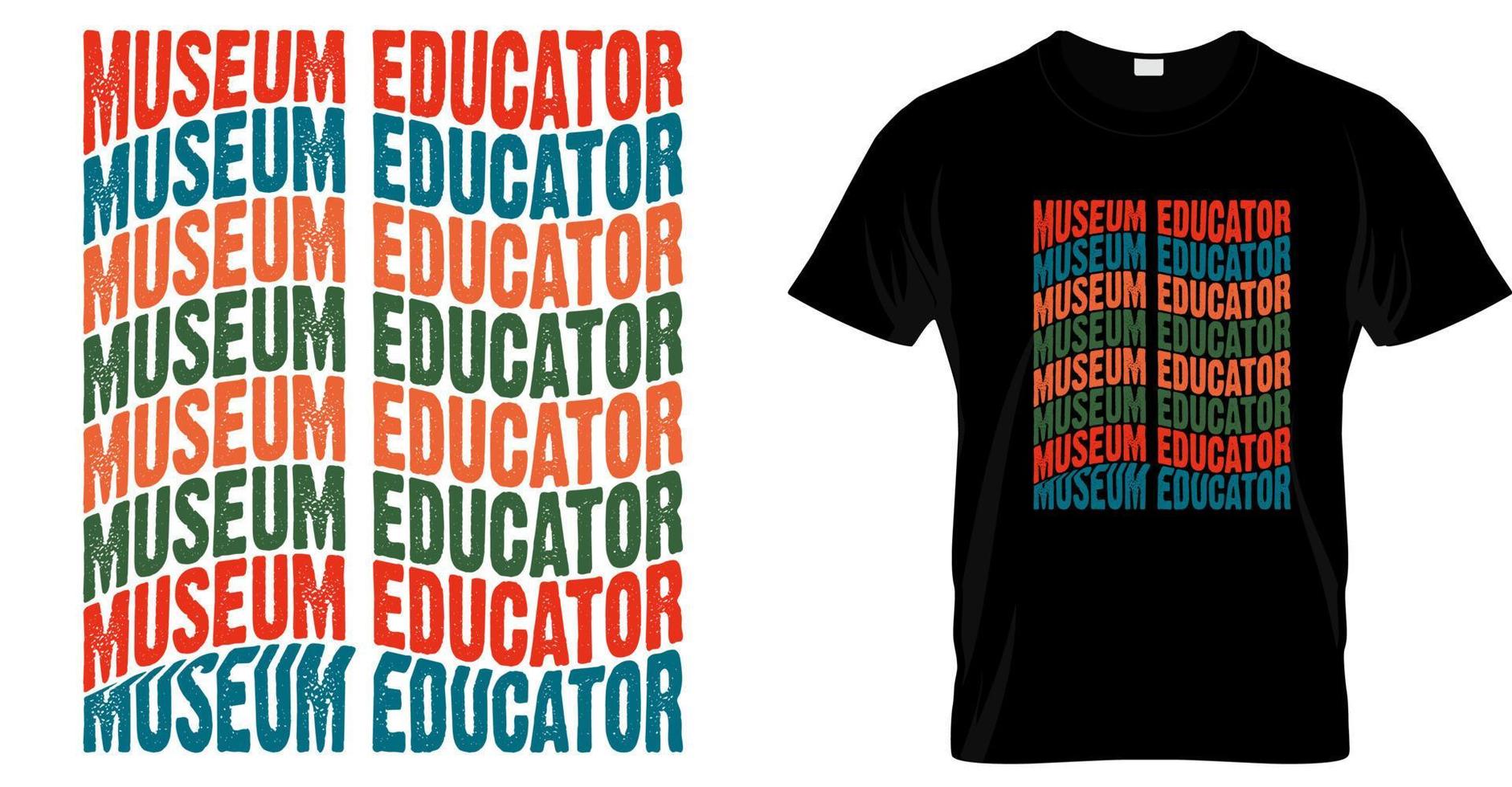 Museum educator t shirt design, Museum funny t shirt design vector