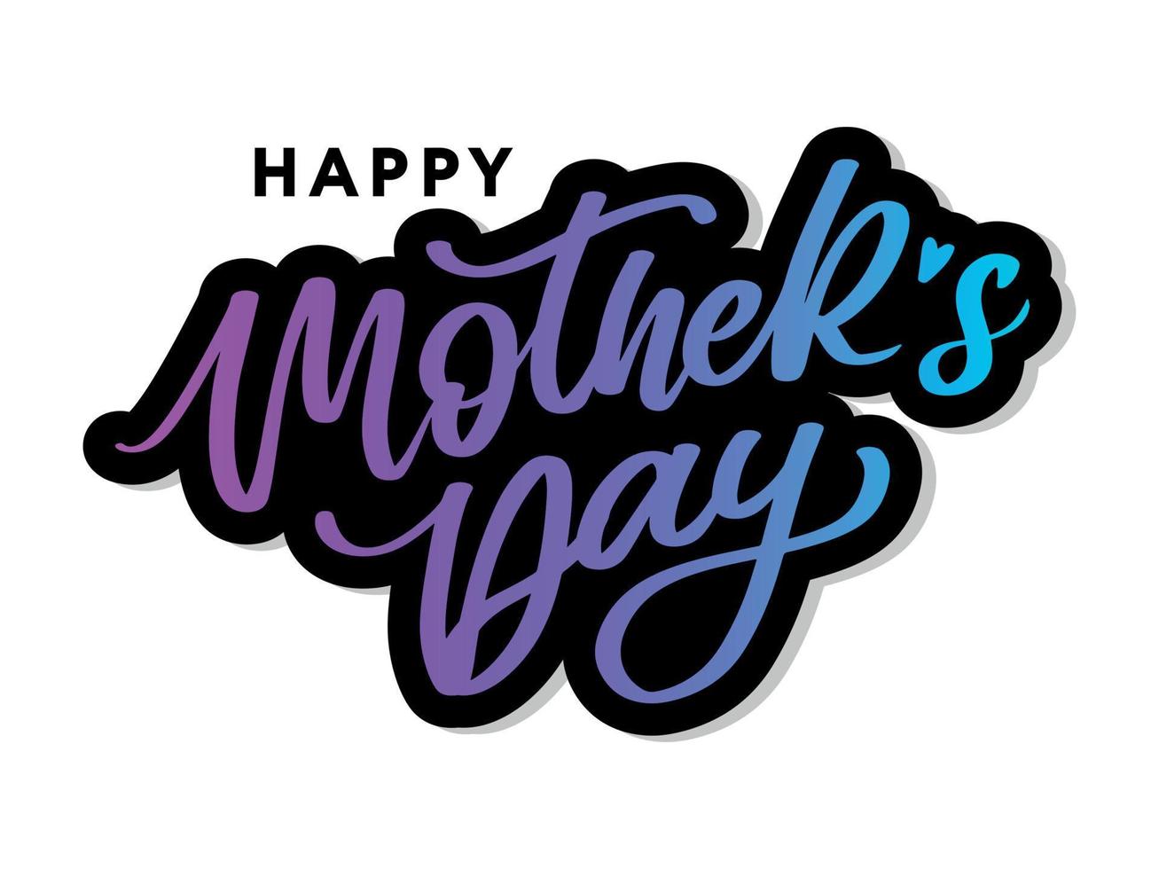Happy Mothers Day lettering. Handmade calligraphy vector illustration. Mother's day card with flowers