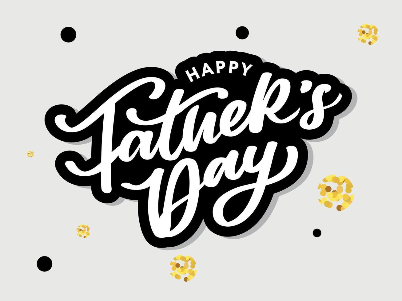 Happy Father's Day Calligraphy greeting card. Banner Vector illustration.