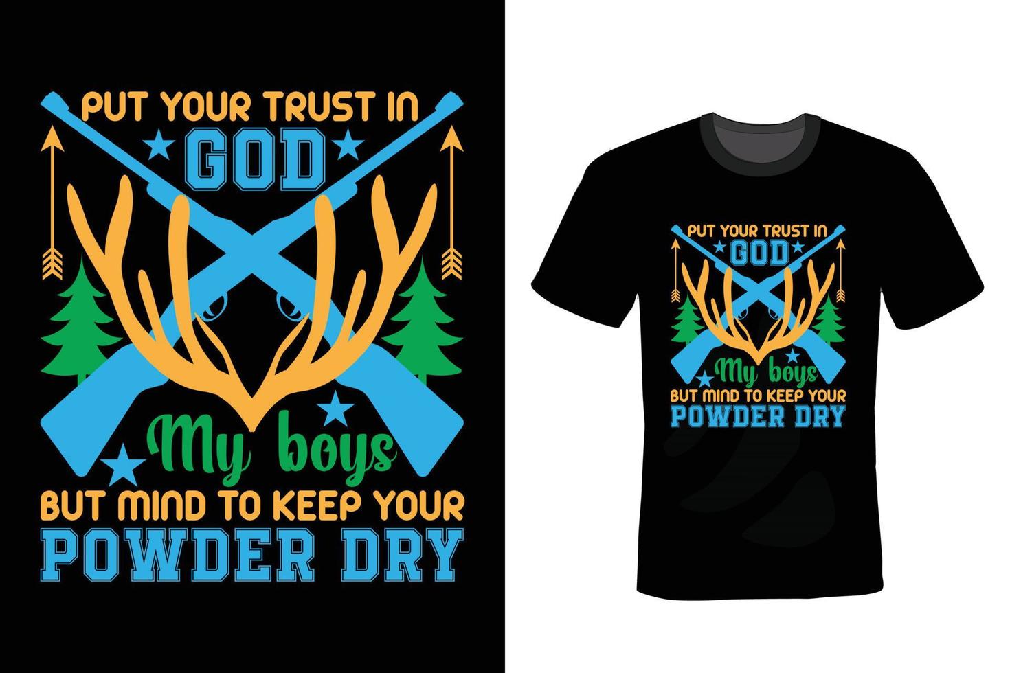 Hunting T shirt design, vintage, typography vector