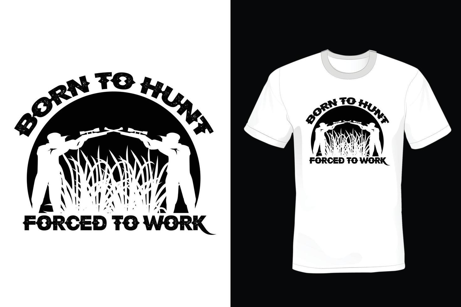 Hunting T shirt design, vintage, typography vector