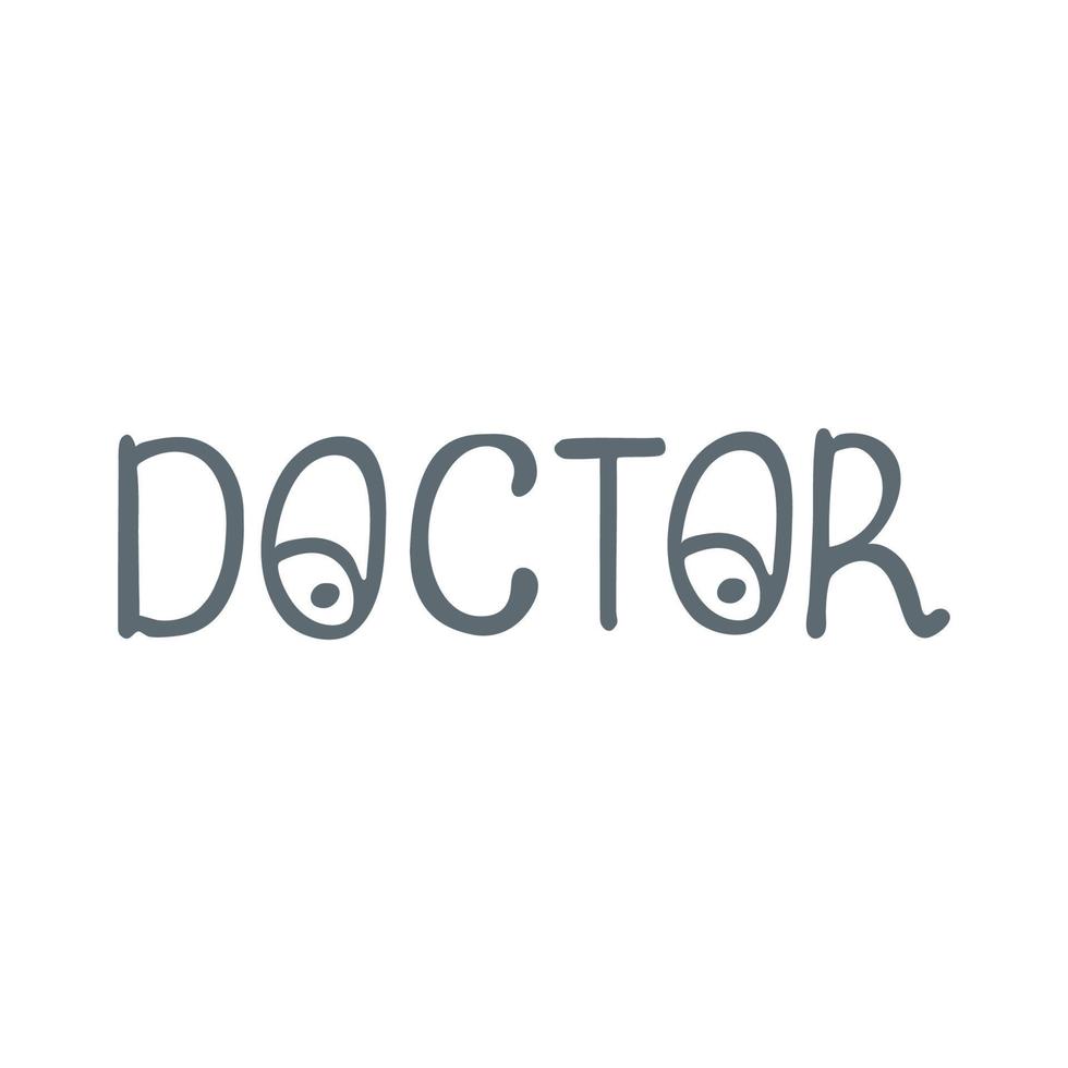 Doctor Hand Drawn Lettering Illustration isolated on white background vector