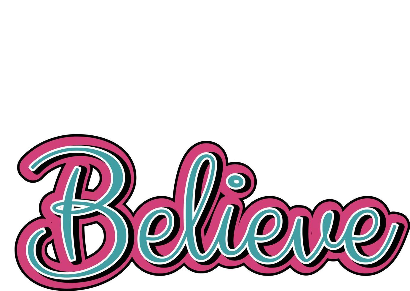 Believe , design element , mug , tshirt design vector