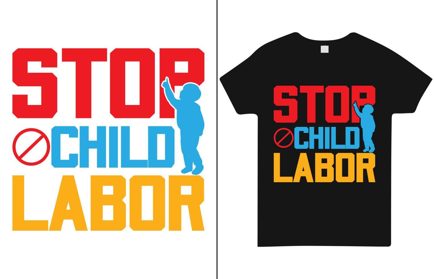 Stop Child Labor T Shirt Design Free Vector