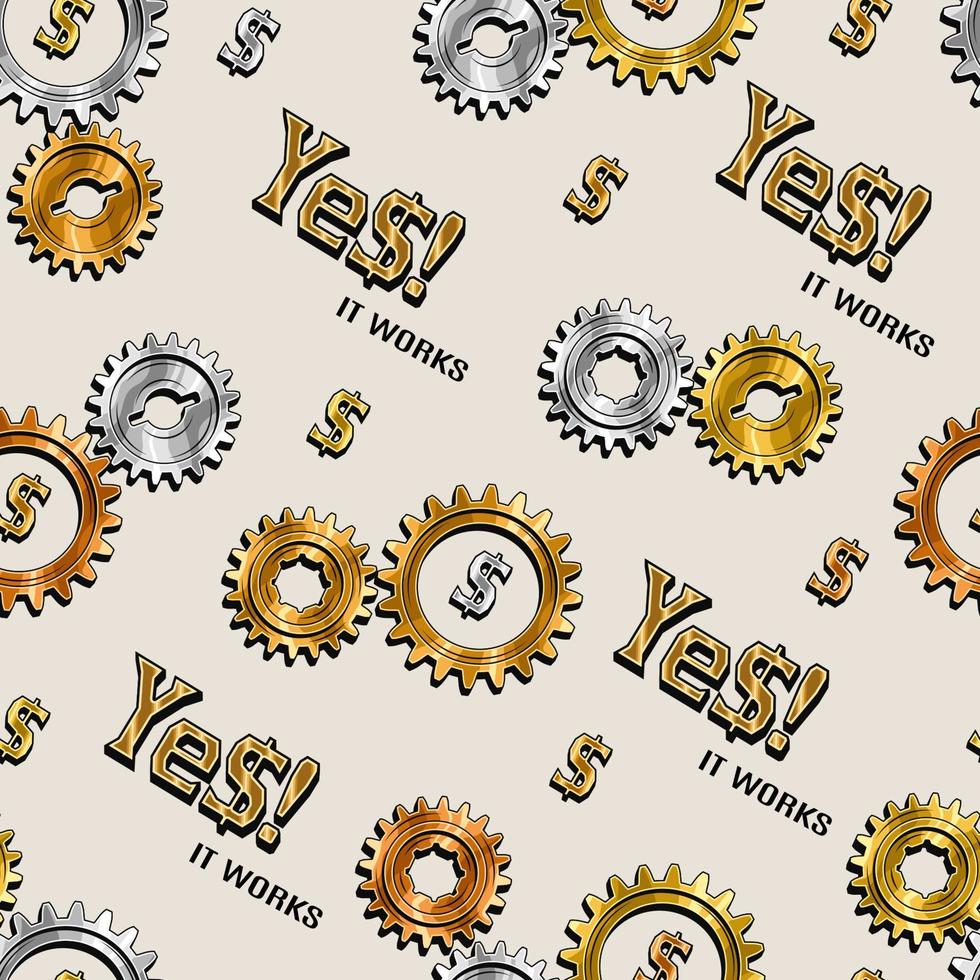 Seamless pattern with glossy gold, silver, bronze gear wheels, dollar symbol and text. Short motivational phrase Yes, it works. Concept of success and luck vector