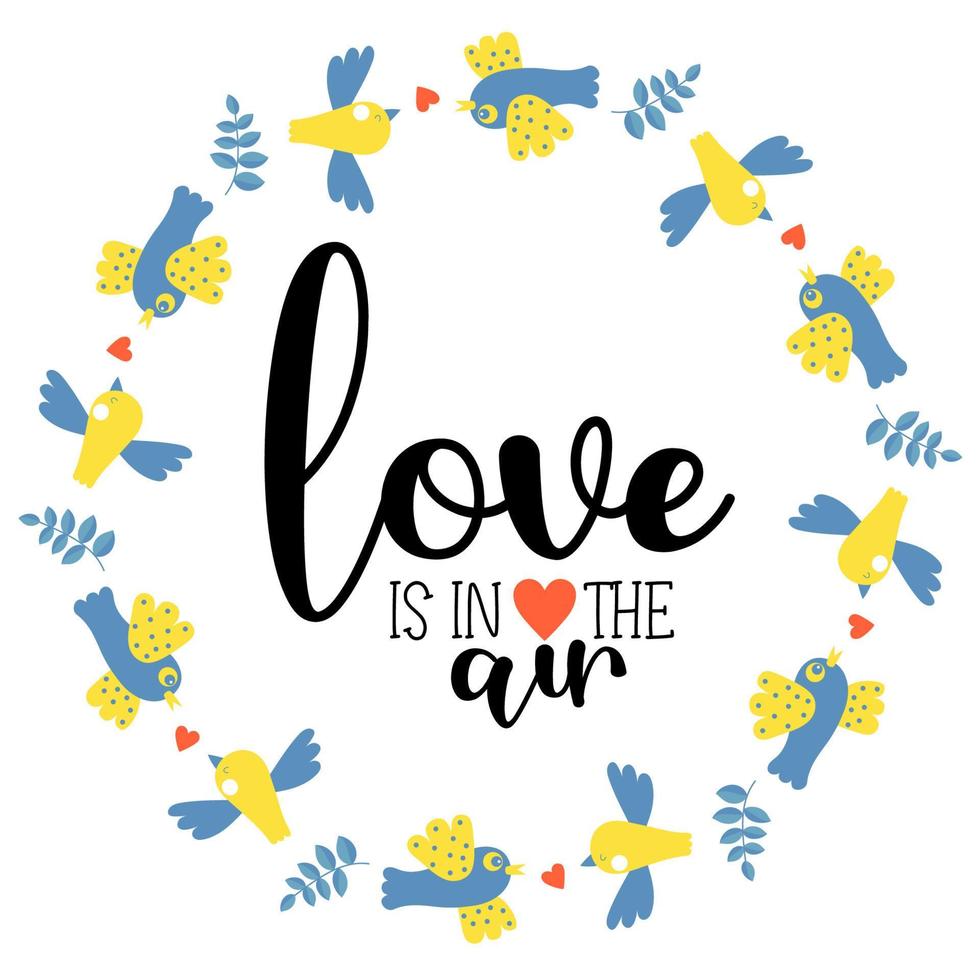Card Love is in the air. Round frame with blue and yellow birds with heart. Postcard napkin in yellow and blue tones, colors of Ukrainian flag. Vector illustration for decor, design, print and napkins
