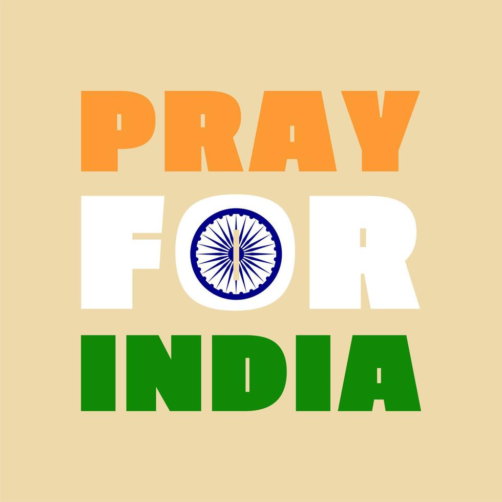 Pray for India concept. Flat style. Abstract background for banner or poster design. Graphic element. Design for humanity, peace, donations, charity and anti-war vector