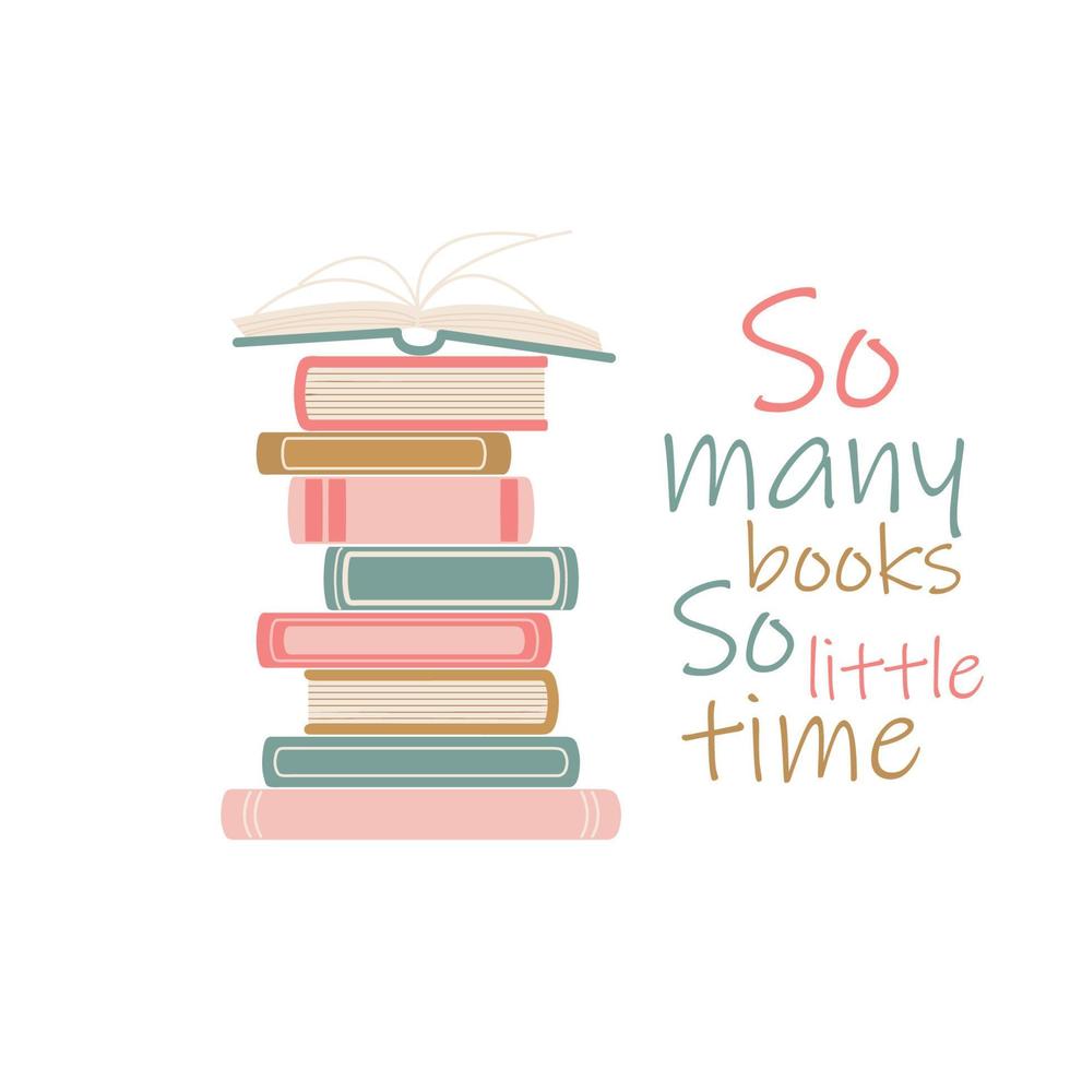 A stack of books with an open top book on a white background. So many books, so little time. Set of hand drawn flat colorful vector illustrations.