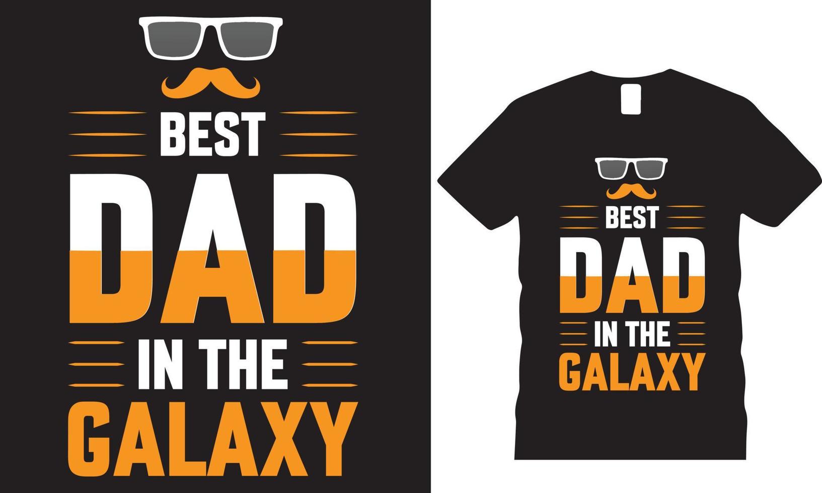 Best Dad in The Galaxy vector