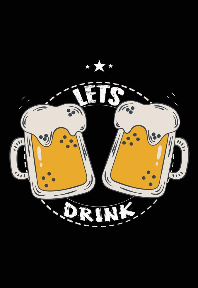 Lets Drink beer vector