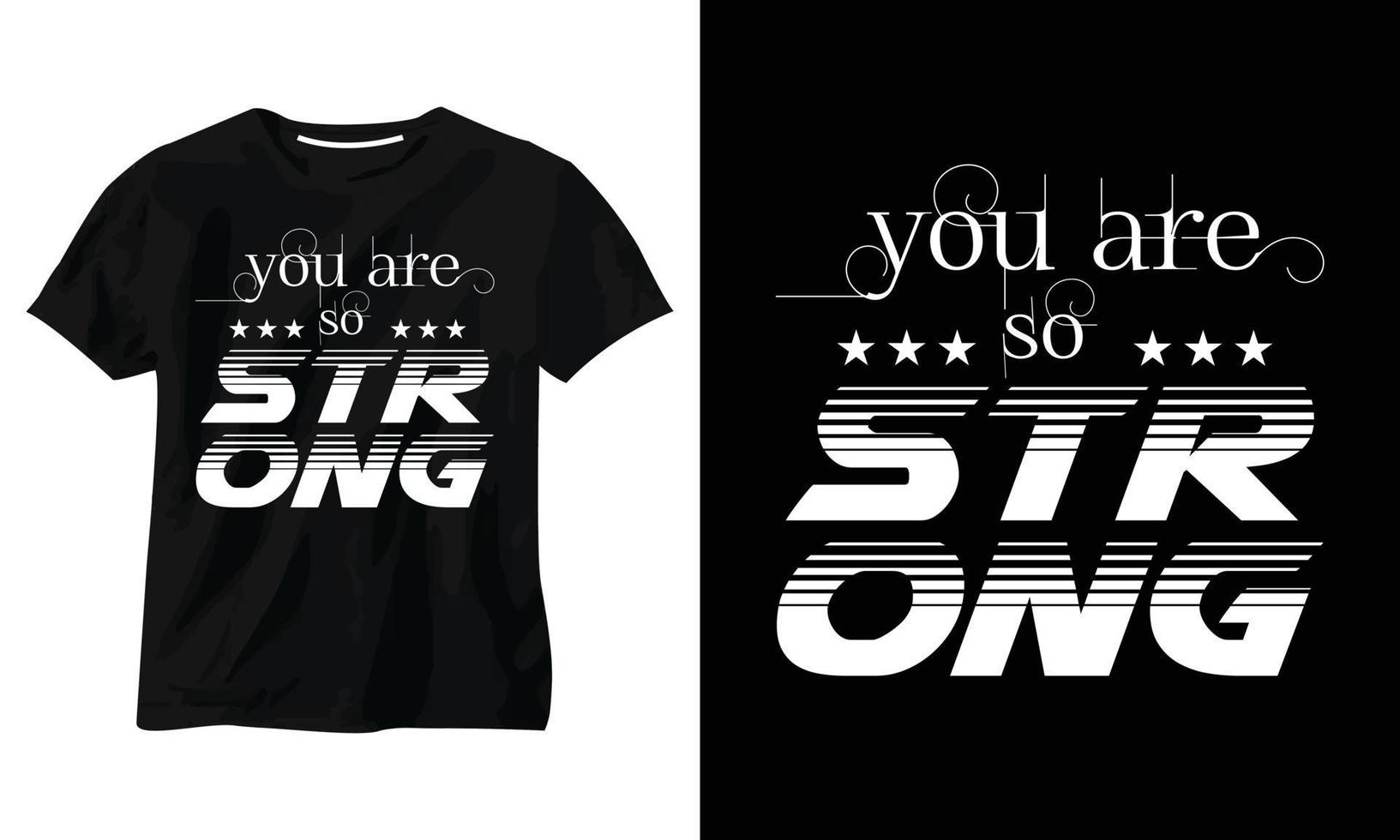 you are so strong minimalist typography t shirt design vector