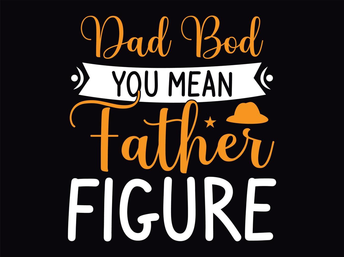 Dad t-shirt design vector file