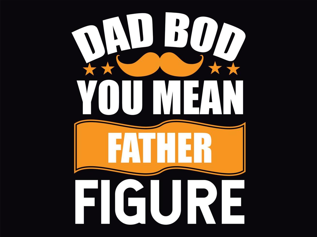 Dad t-shirt design vector file