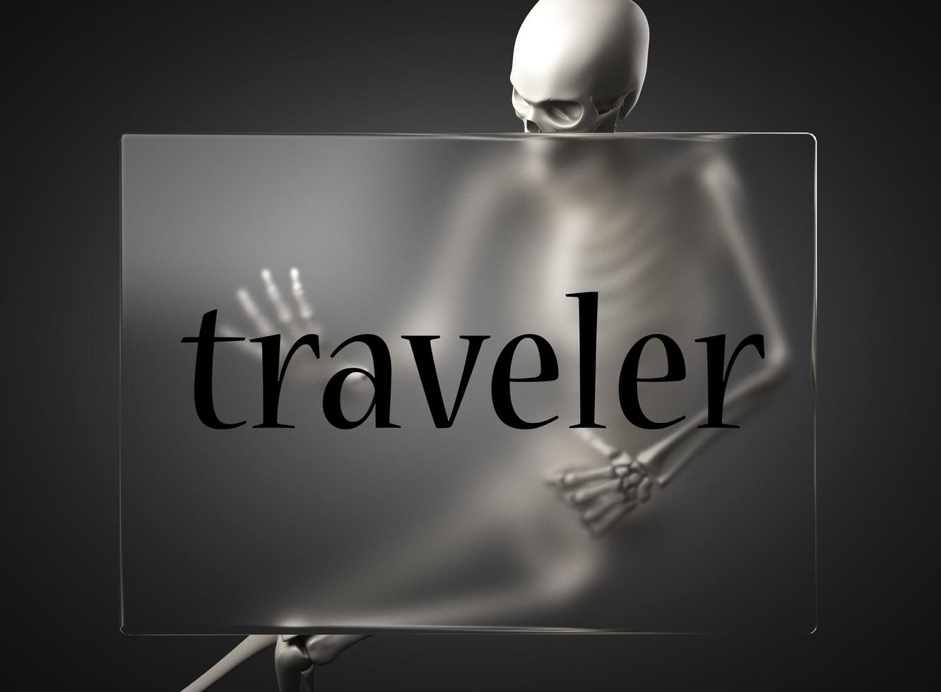 traveler word on glass and skeleton photo