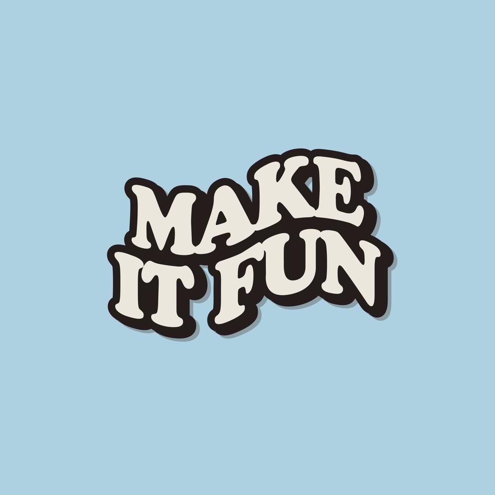 make it fun lettering vector