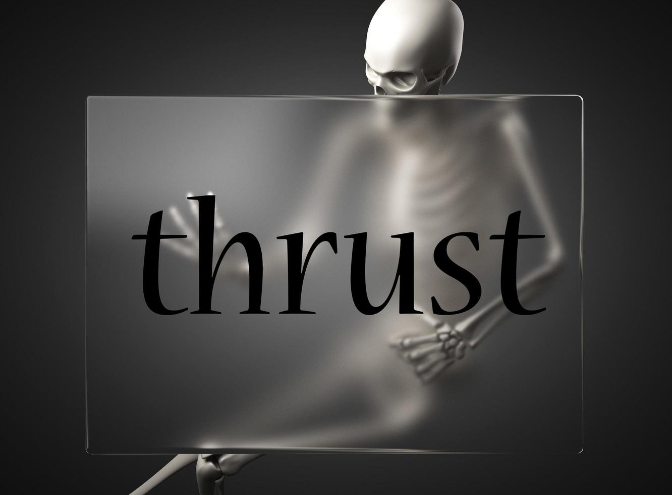 thrust word on glass and skeleton photo
