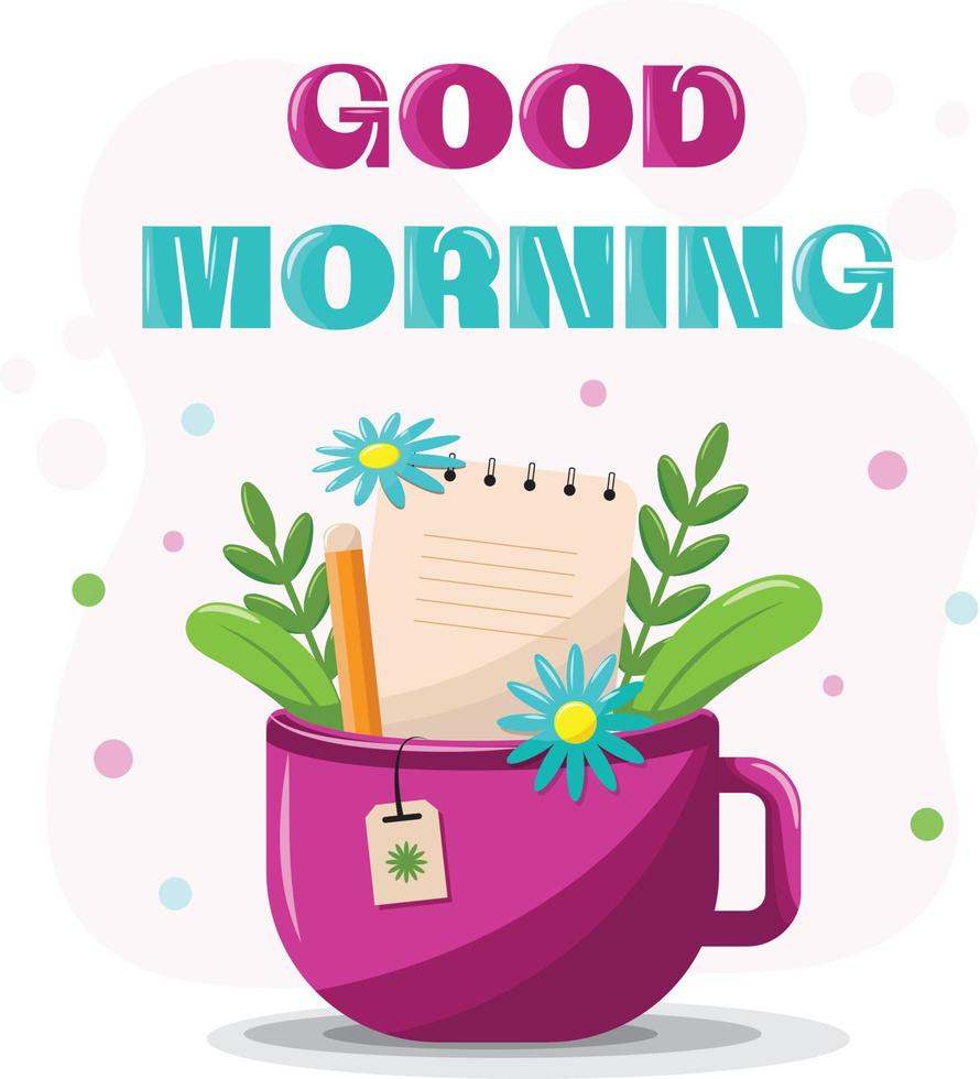 Morning cup of tea with flowers, notepad and pencil. Vector ...