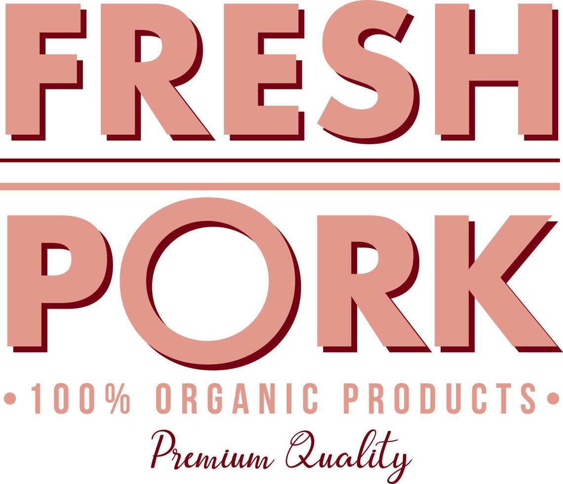 Fresh pork word logo design for organic meat products vector