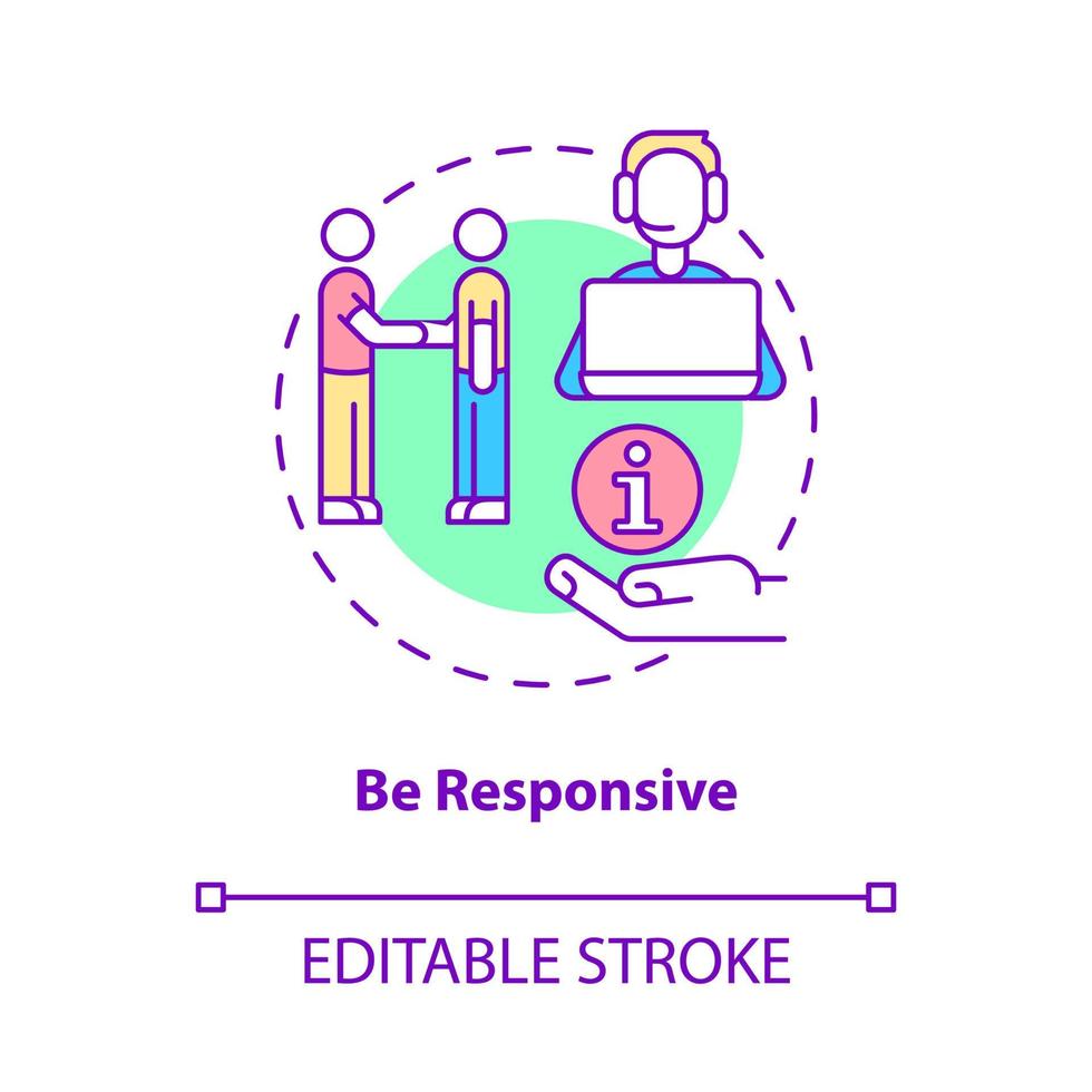 Be responsive concept icon. Resolve clients issues. Customer service abstract idea thin line illustration. Isolated outline drawing. Editable stroke. vector