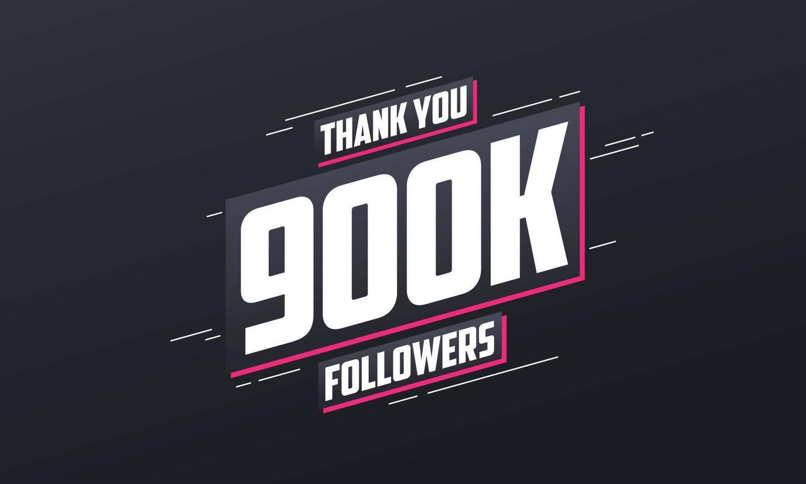 Thank you 900K followers, Greeting card template for social networks. vector