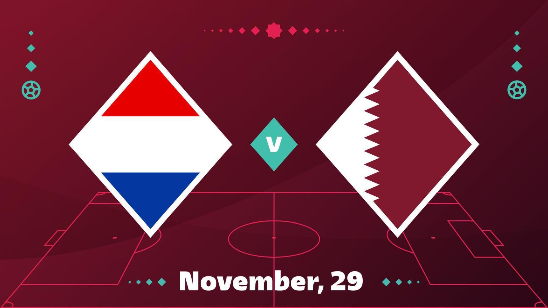 holanda vs qatar, futbol 2022, grupo a. partido de campeonato mundial de fútbol versus antecedentes deportivos de introducción de equipos, afiche final de la competencia de campeonato, ilustración vectorial. vector