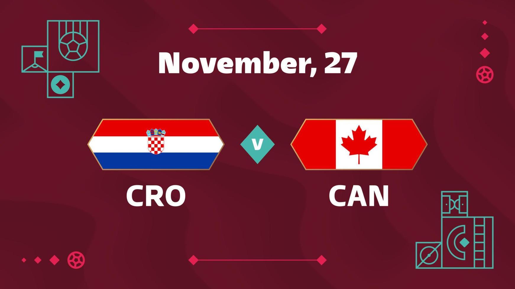 croacia vs canada, futbol 2022, grupo e. partido de campeonato mundial de fútbol versus antecedentes deportivos de introducción de equipos, afiche final de la competencia de campeonato, ilustración vectorial. vector