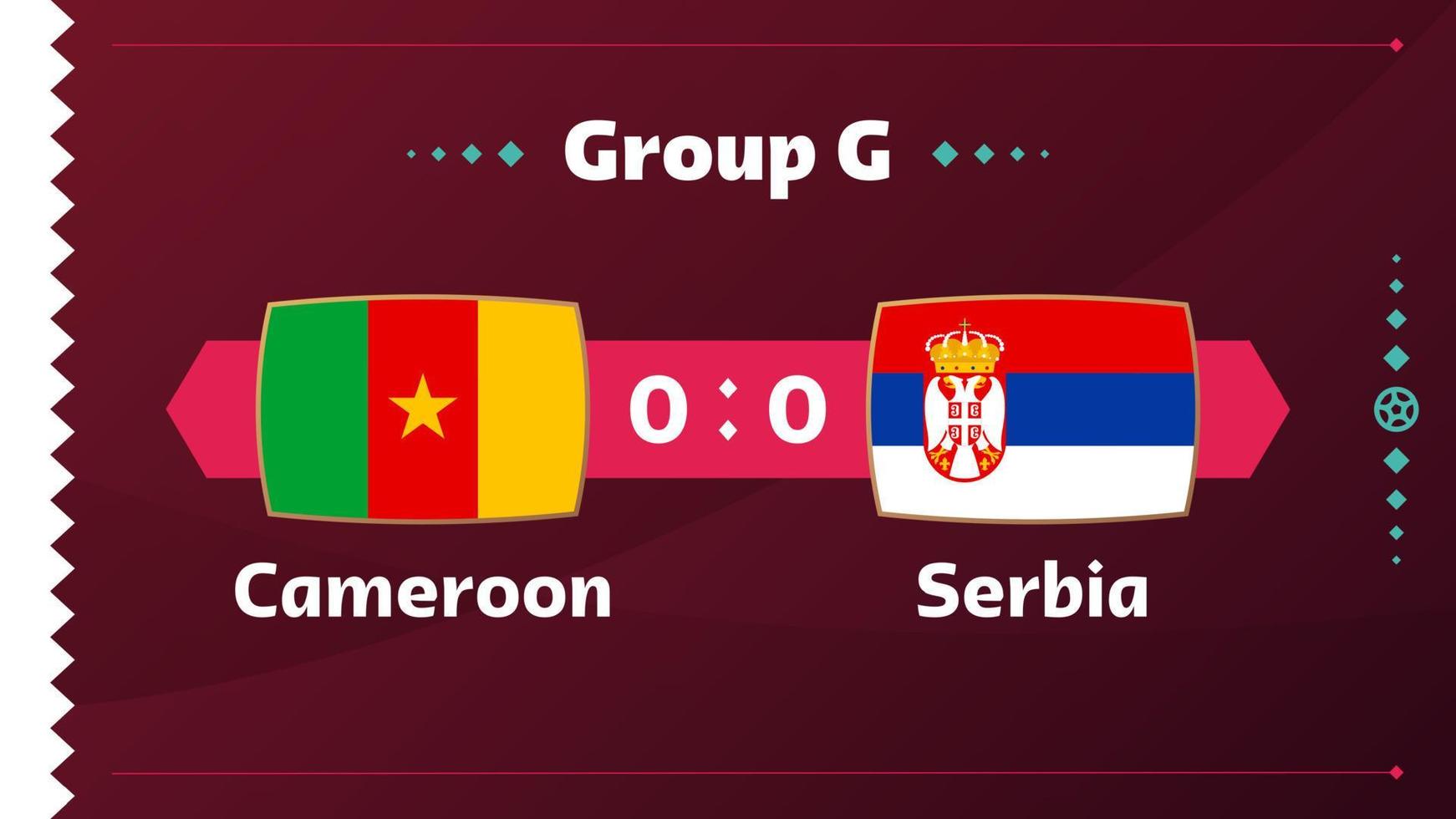 Cameroon vs Serbia, Football 2022, Group G. World Football Competition championship match versus teams intro sport background, championship competition final poster, vector illustration.