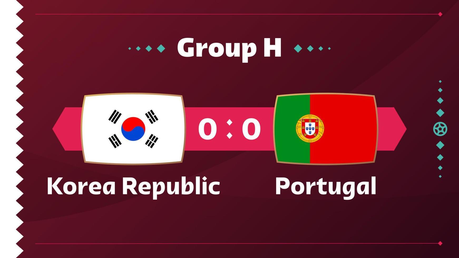 South Korea vs Portugal, Football 2022, Group H. World Football Competition championship match versus teams intro sport background, championship competition final poster, vector illustration.