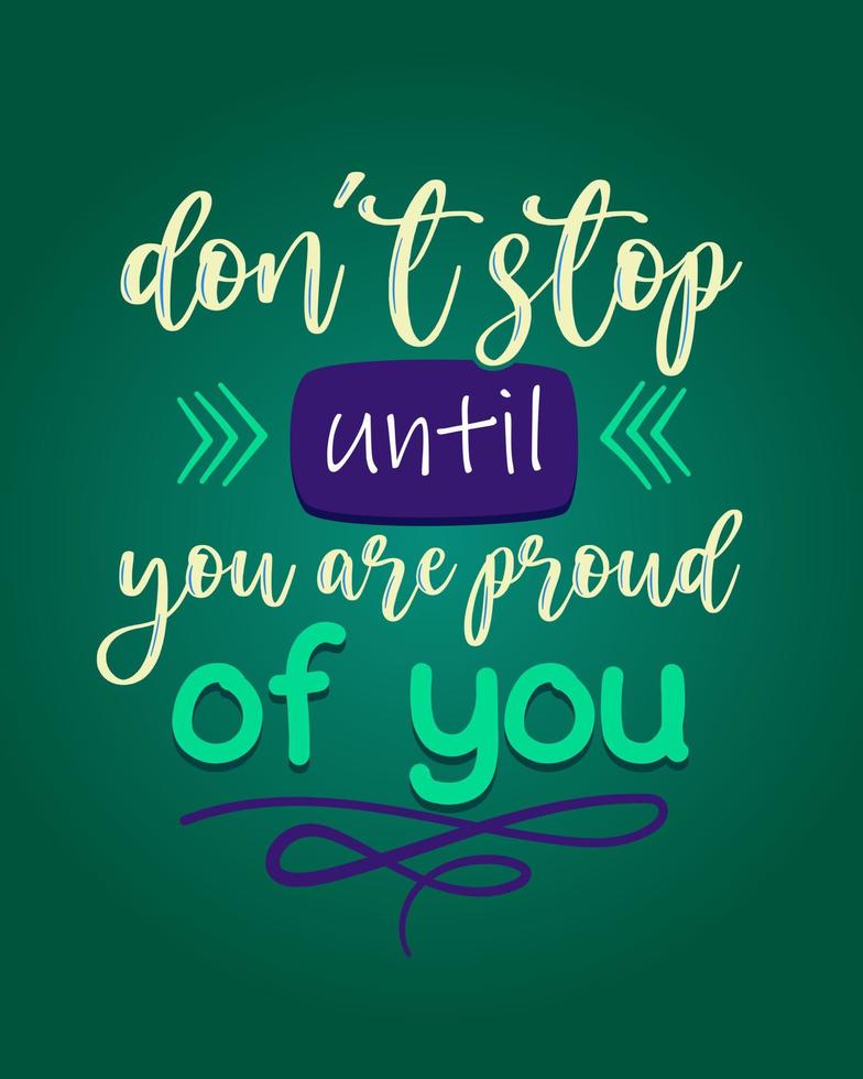 Motivational colorful lettering poster. Perfect for print or web. vector