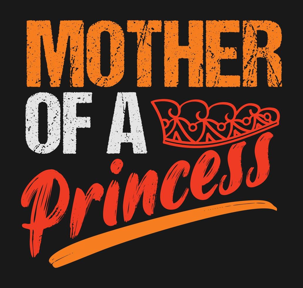 diseño de camiseta del día de la madre de la madre de una princesa vector