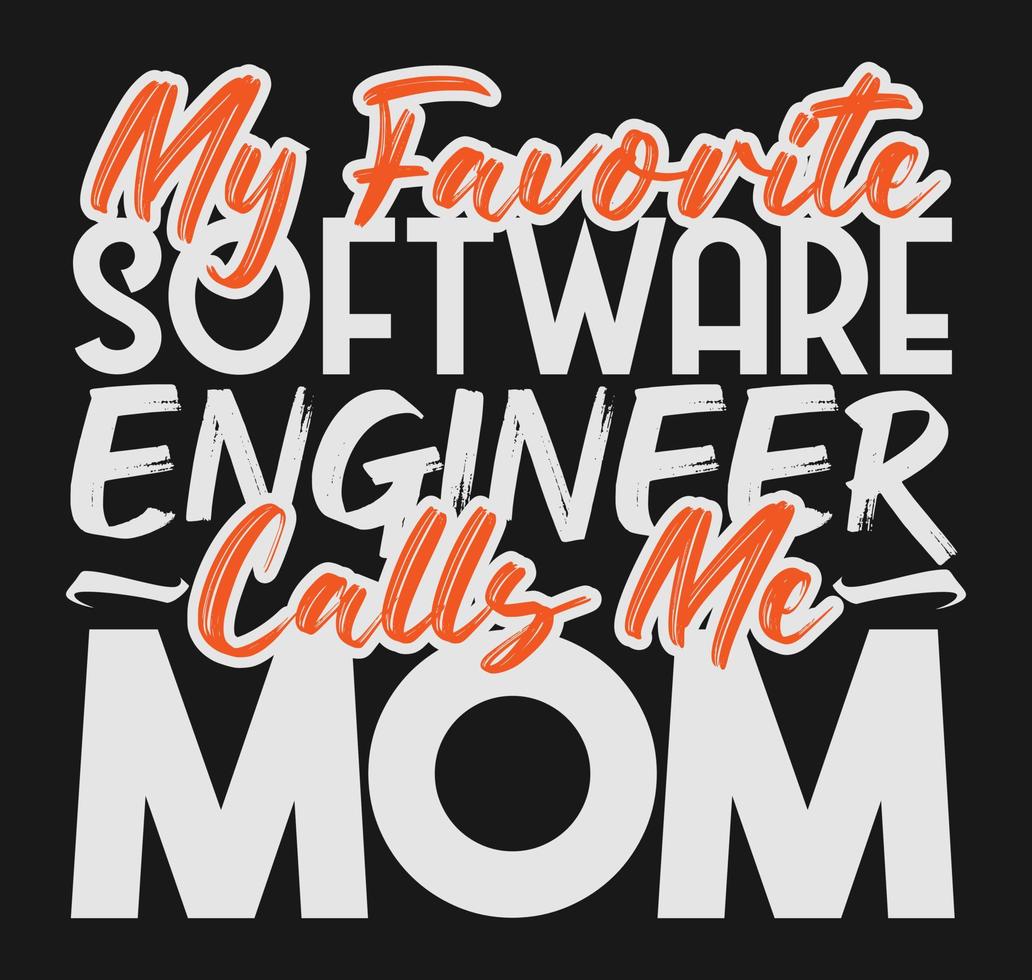 mi ingeniero de software favorito me llama mamá diseño de camiseta del día de la madre vector