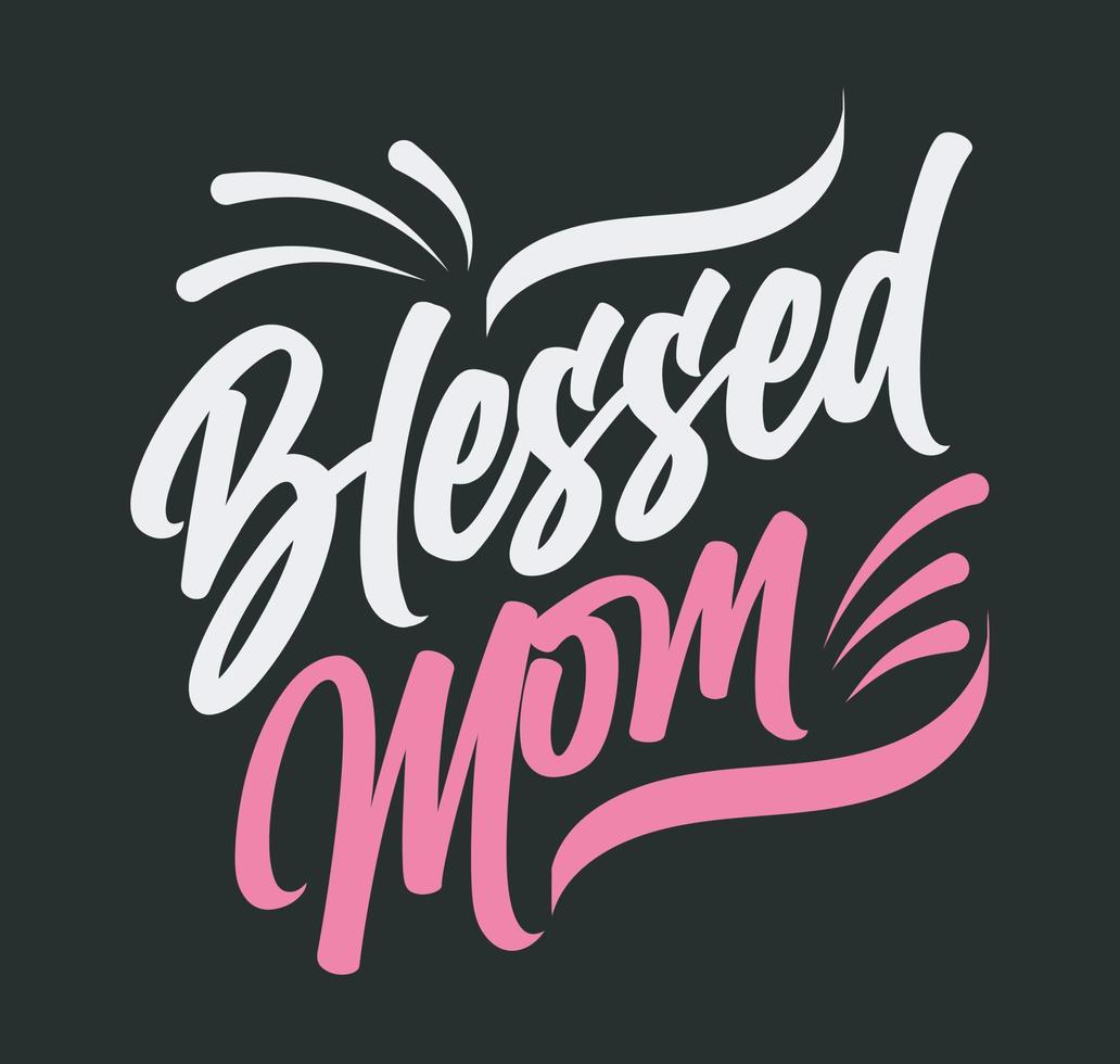 diseño de camiseta del día de la madre de mamá bendecida vector