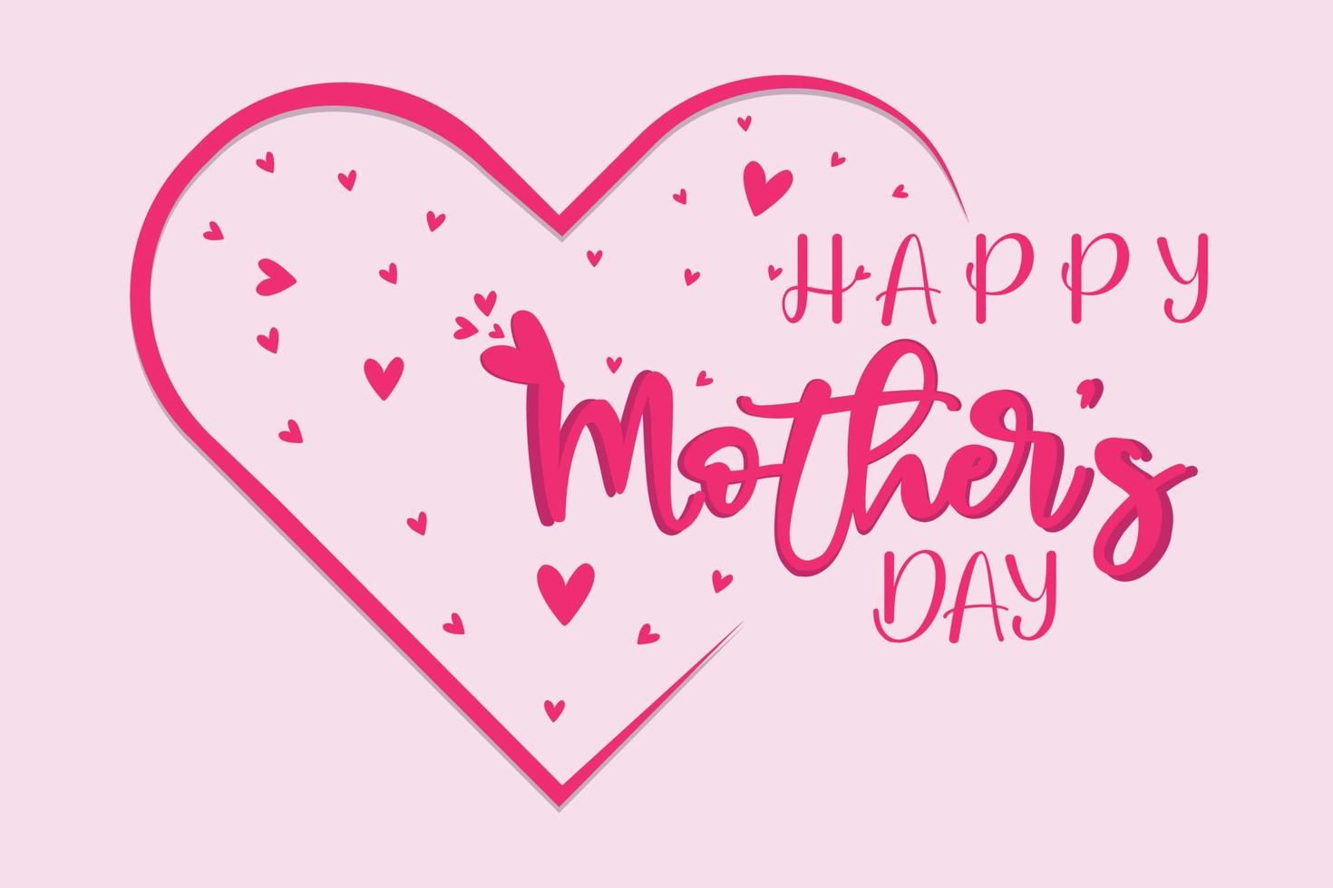 Happy Mother's Day Calligraphy Background, Happy Mothers Day lettering. Handmade calligraphy vector illustration. Mother's day card with heart,