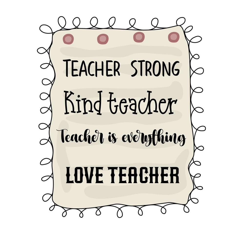 Vector illustration Quotes and inspiration teachers, design doodle style for t-shirt designs, cards, digital prints, teachers' day, gifts, canvas prints, bags and more.