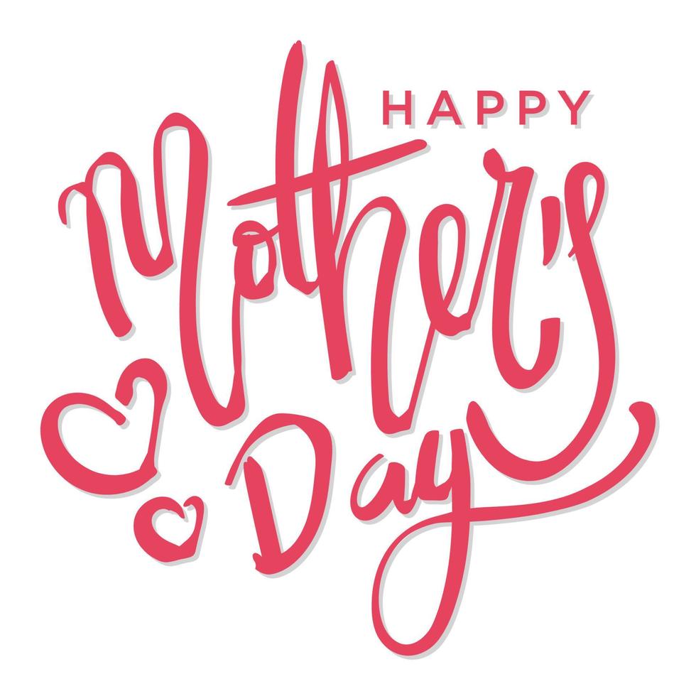 Happy Mothers Day lettering. Handmade calligraphy vector illustration. Mother's day card with heart