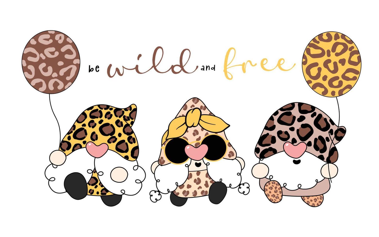 three of cute leopard gnome with heart balloon cartoon drawing vector, be wild and free vector