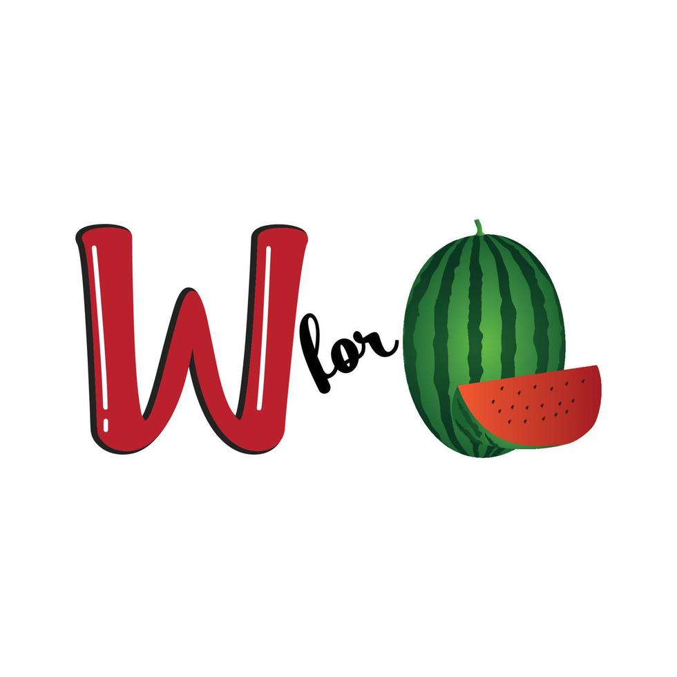W for Watermelon, W Letter and Watermelon Vector Illustration, Alphabet Design For Children