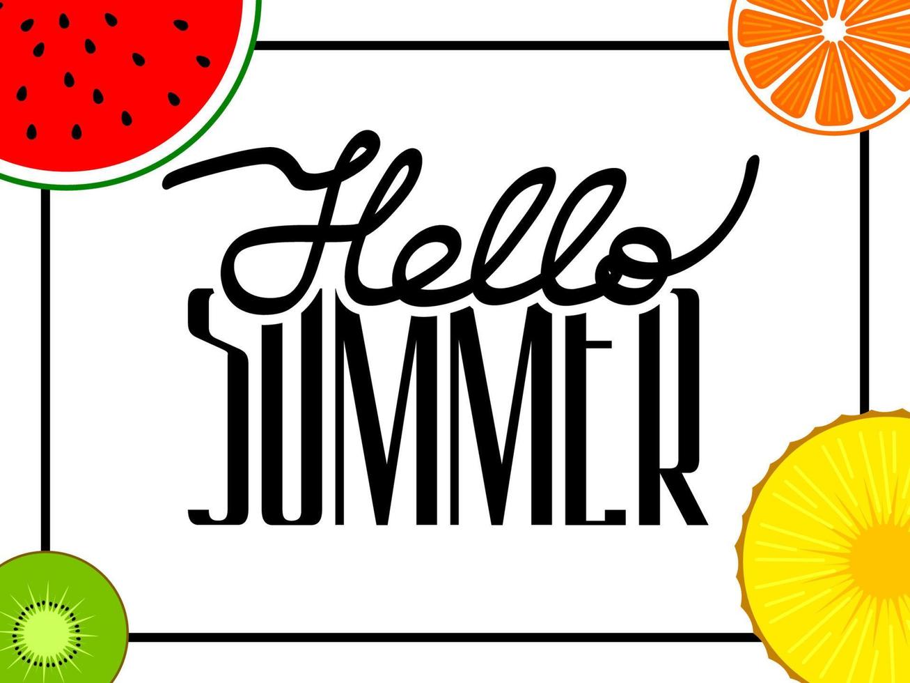 Hello summer. Summer poster. Fruit background. Halves of watermelon, Mandarin, kiwi, pineapple. Summertime concept vector