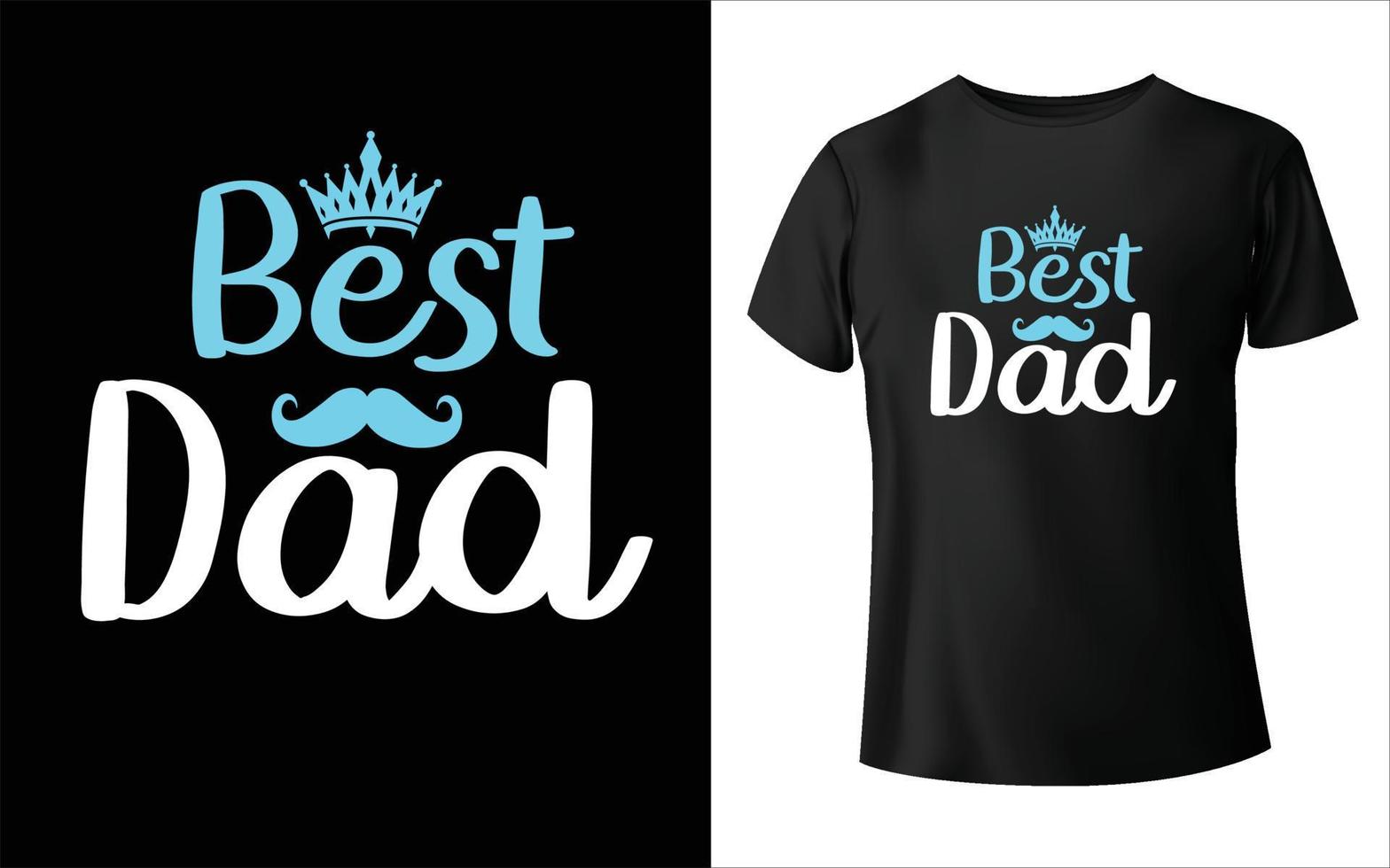 Best Dad Father's T-Shirt Design vector