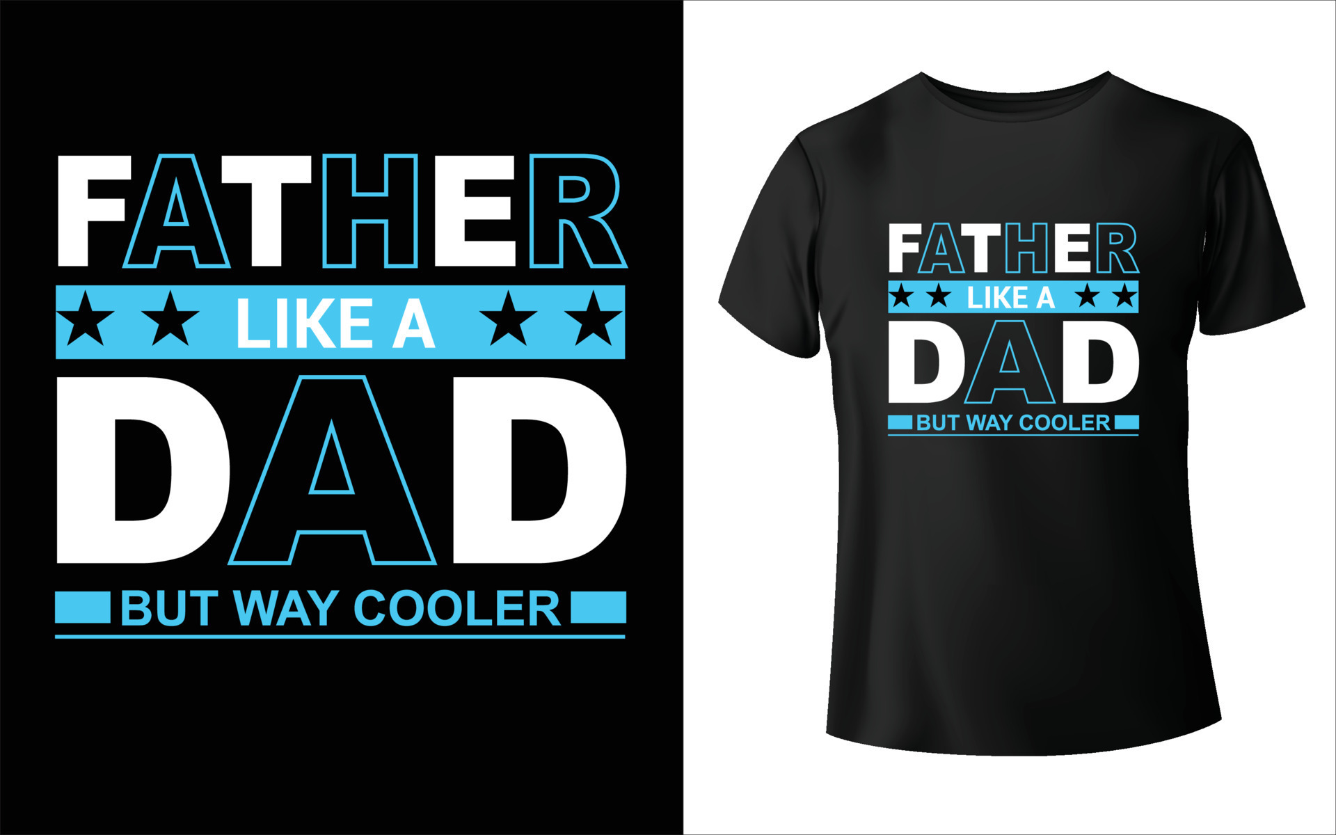 Father Like a Dad But Way cooler T-Shirt Design Father's day gift t-shirt.  Dad the man the myth the legend Funny quotes. T-shirt Design template for  Father's day 7651406 Vector Art at Vecteezy