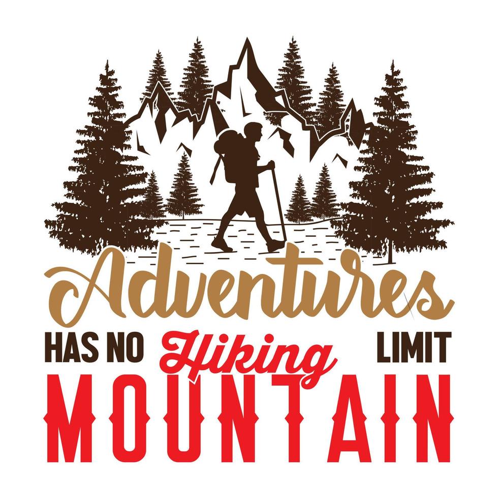 Adventure Has No Hiking Limit vector